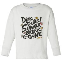 Ding Dong Summer Break Is Gone Toddler Long Sleeve Shirt