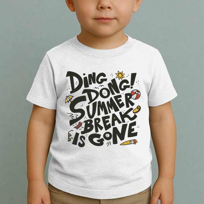 Ding Dong Summer Break Is Gone Toddler T-Shirt