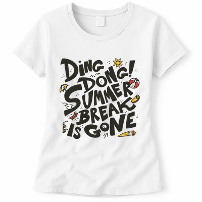 Ding Dong Summer Break Is Gone Womens T-Shirt