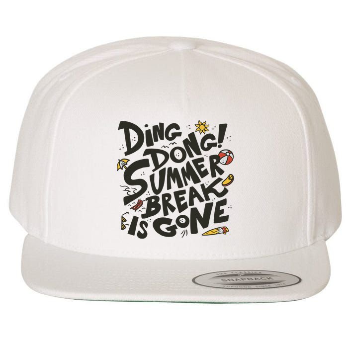Ding Dong Summer Break Is Gone Wool Snapback Cap