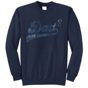 Dad2 Dad Squared Gifts Father Of Two Daddy 2 Second Time Dad Tall Sweatshirt