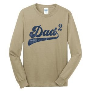 Dad2 Dad Squared Gifts Father Of Two Daddy 2 Second Time Dad Tall Long Sleeve T-Shirt