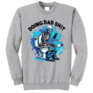 Doing Dad Shit Funny Dad FatherS Day Tall Sweatshirt