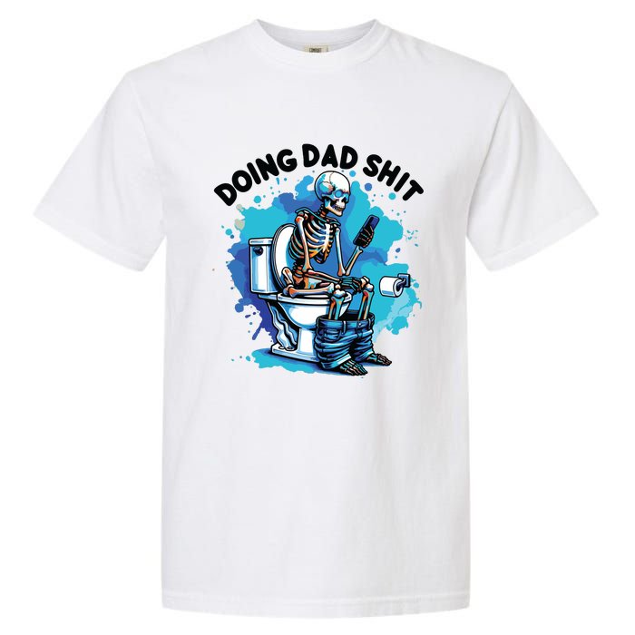 Doing Dad Shit Funny Dad FatherS Day Garment-Dyed Heavyweight T-Shirt