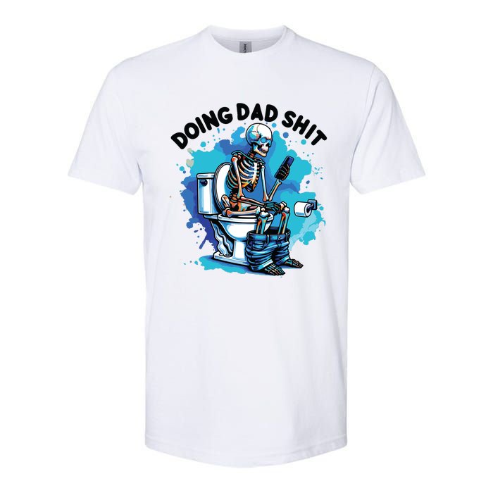 Doing Dad Shit Funny Dad FatherS Day Softstyle CVC T-Shirt