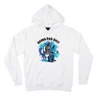 Doing Dad Shit Funny Dad FatherS Day Hoodie