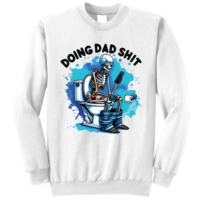 Doing Dad Shit Funny Dad FatherS Day Sweatshirt