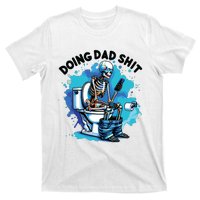 Doing Dad Shit Funny Dad FatherS Day T-Shirt