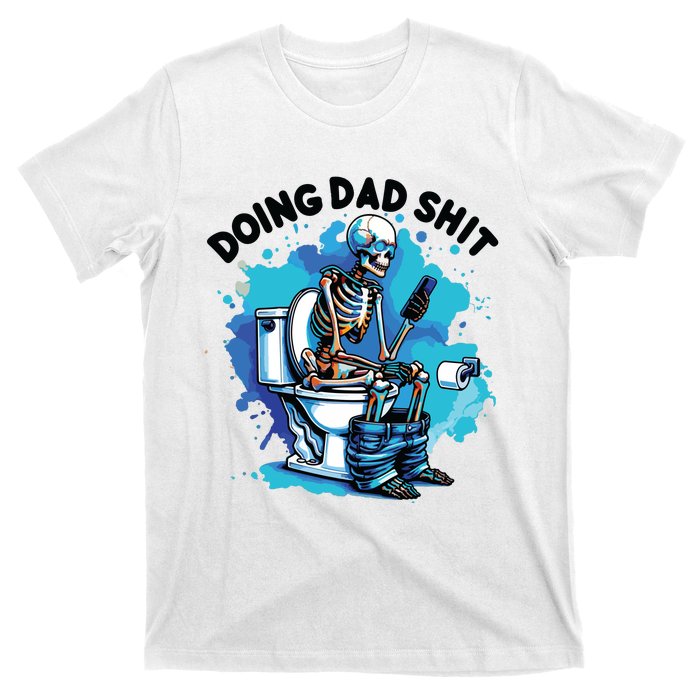 Doing Dad Shit Funny Dad FatherS Day T-Shirt