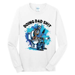 Doing Dad Shit Funny Dad FatherS Day Tall Long Sleeve T-Shirt