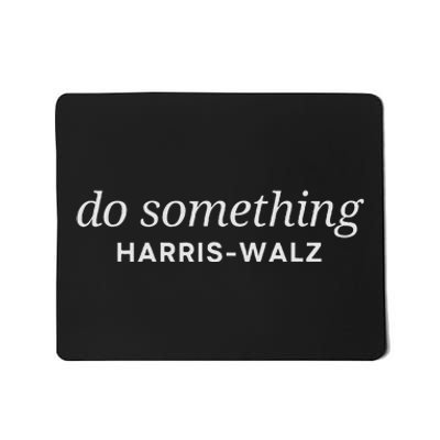 Dnc Do Something Kamala Harris Walz 2024 President Campaign Mousepad