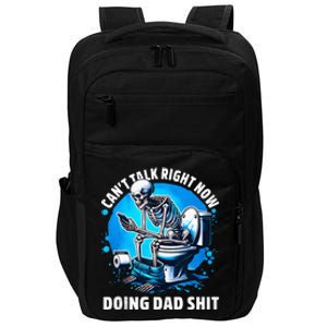 Doing Dad Shit Dad Joke Skeleton Dad Funny Dad Fathers Day Impact Tech Backpack