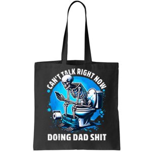 Doing Dad Shit Dad Joke Skeleton Dad Funny Dad Fathers Day Tote Bag