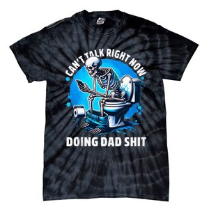 Doing Dad Shit Dad Joke Skeleton Dad Funny Dad Fathers Day Tie-Dye T-Shirt