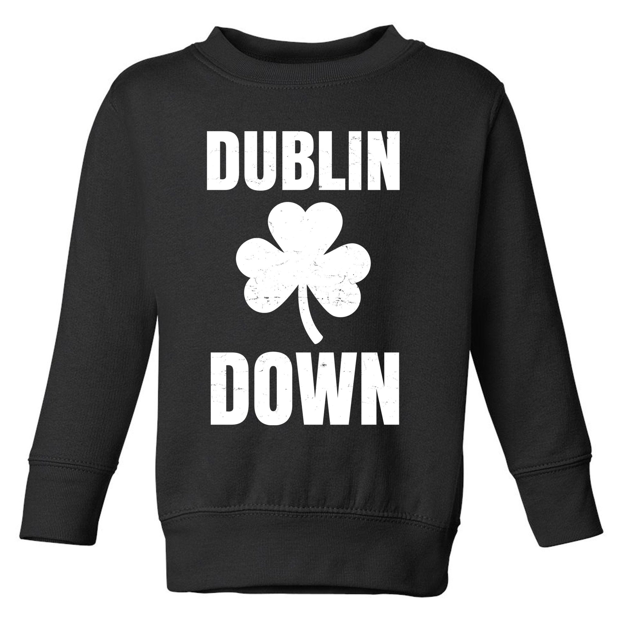 Dublin Down St Patricks Day Clover Toddler Sweatshirt
