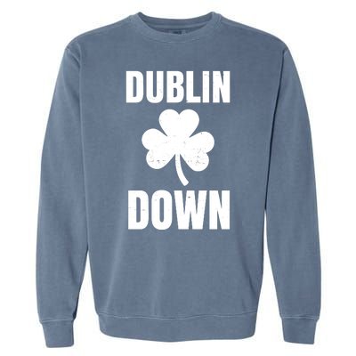 Dublin Down St Patricks Day Clover Garment-Dyed Sweatshirt