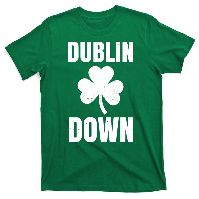 Dublin Down St Patricks Day Clover T-Shirt