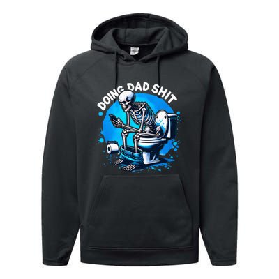 Doing Dad Shit Dad Joke Skeleton Dad Funny Dad Fathers Day Performance Fleece Hoodie