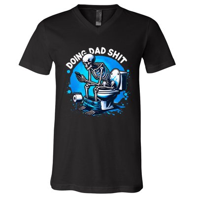 Doing Dad Shit Dad Joke Skeleton Dad Funny Dad Fathers Day V-Neck T-Shirt