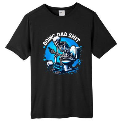 Doing Dad Shit Dad Joke Skeleton Dad Funny Dad Fathers Day Tall Fusion ChromaSoft Performance T-Shirt