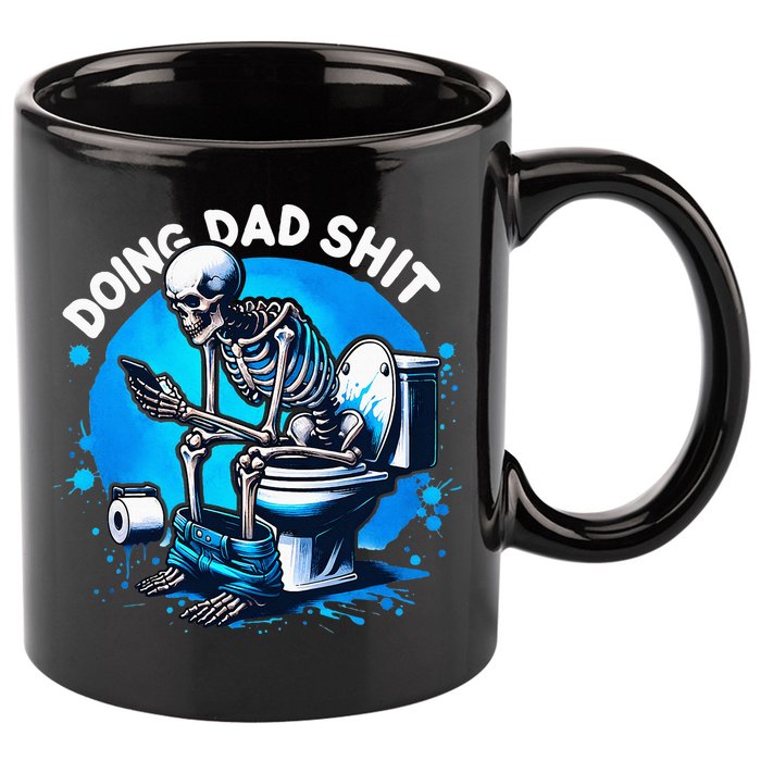 Doing Dad Shit Dad Joke Skeleton Dad Funny Dad Fathers Day 11oz C Handle Ceramic Mug