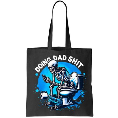 Doing Dad Shit Dad Joke Skeleton Dad Funny Dad Fathers Day Bag