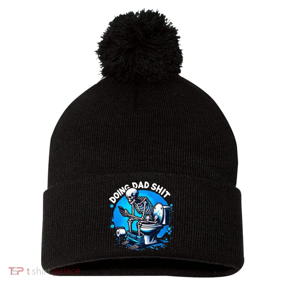 Doing Dad Shit Dad Joke Skeleton Dad Funny Dad Fathers Day Pom Pom 12in Knit Beanie