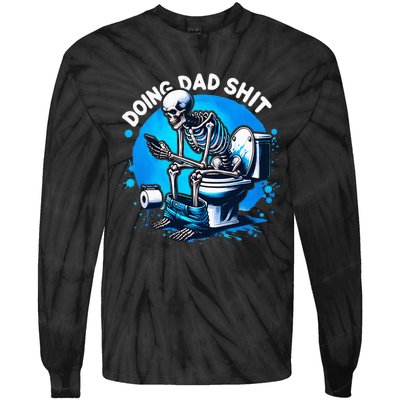 Doing Dad Shit Dad Joke Skeleton Dad Funny Dad Fathers Day Tie-Dye Long Sleeve Shirt