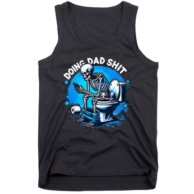 Doing Dad Shit Dad Joke Skeleton Dad Funny Dad Fathers Day Tank Top