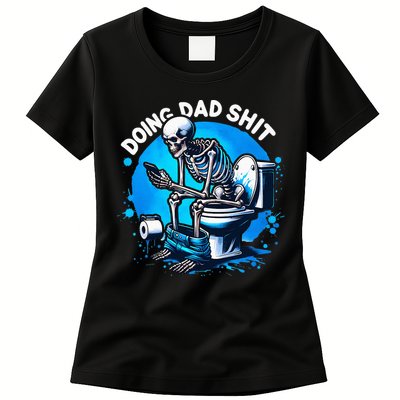 Doing Dad Shit Dad Joke Skeleton Dad Funny Dad Fathers Day Womens T-Shirt
