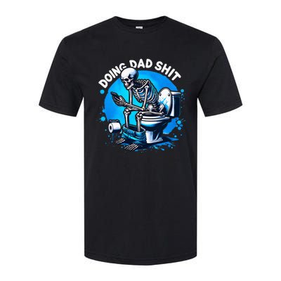 Doing Dad Shit Dad Joke Skeleton Dad Funny Dad Fathers Day Softstyle CVC T-Shirt