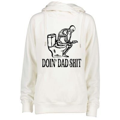 Doing Dad Shit Funny Skeleton Dad Joke Fathers Day Womens Funnel Neck Pullover Hood