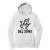 Doing Dad Shit Funny Skeleton Dad Joke Fathers Day Women's Pullover Hoodie