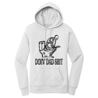 Doing Dad Shit Funny Skeleton Dad Joke Fathers Day Women's Pullover Hoodie