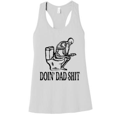 Doing Dad Shit Funny Skeleton Dad Joke Fathers Day Women's Racerback Tank