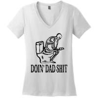 Doing Dad Shit Funny Skeleton Dad Joke Fathers Day Women's V-Neck T-Shirt