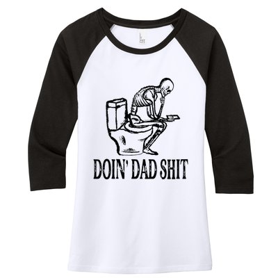 Doing Dad Shit Funny Skeleton Dad Joke Fathers Day Women's Tri-Blend 3/4-Sleeve Raglan Shirt