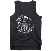 Dance Dad Surviving Comp Weekend Skeleton Coffee Tank Top