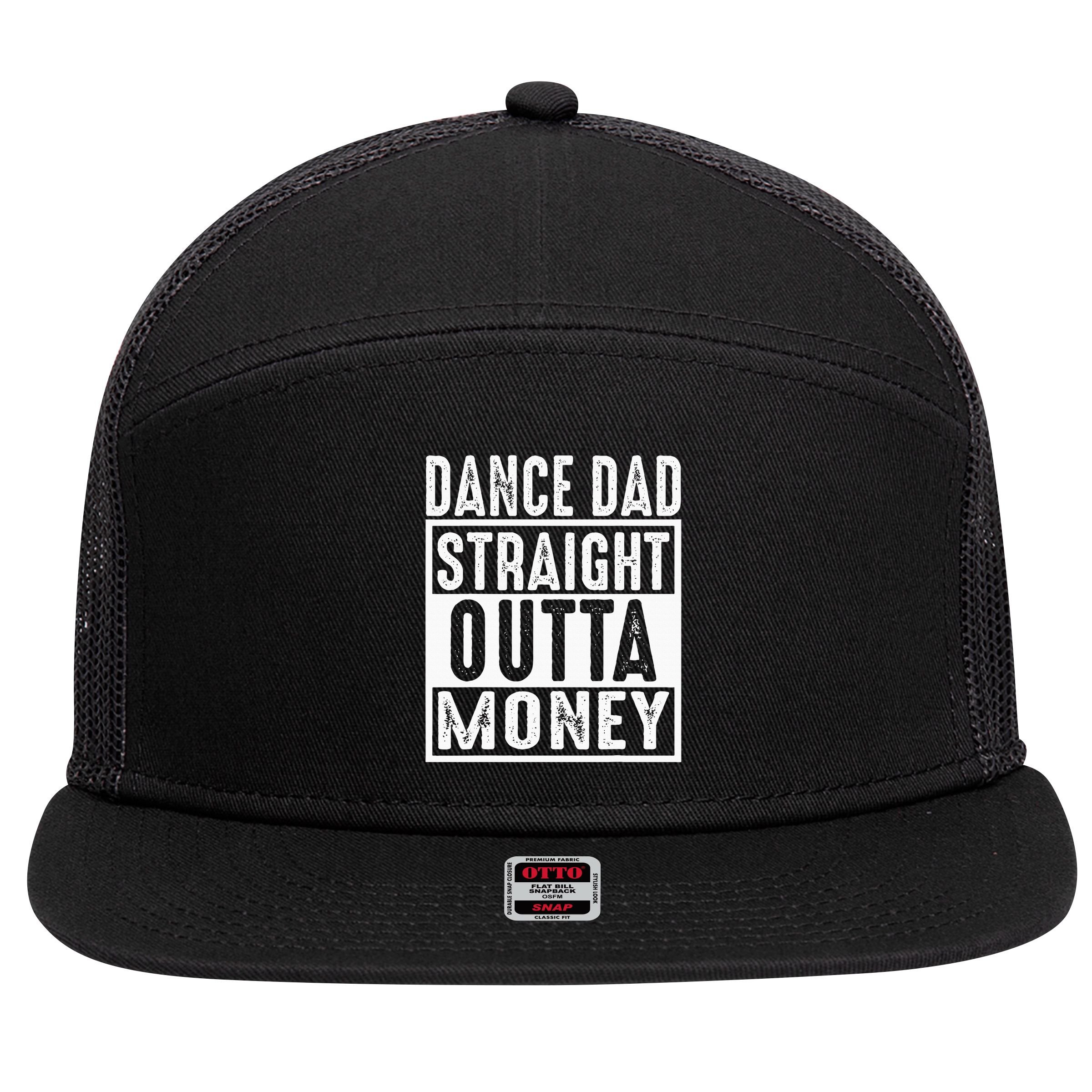 Dance Dad Straight Outta Money 7 Panel Mesh Trucker Snapback Hat