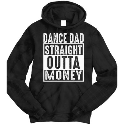Dance Dad Straight Outta Money Tie Dye Hoodie