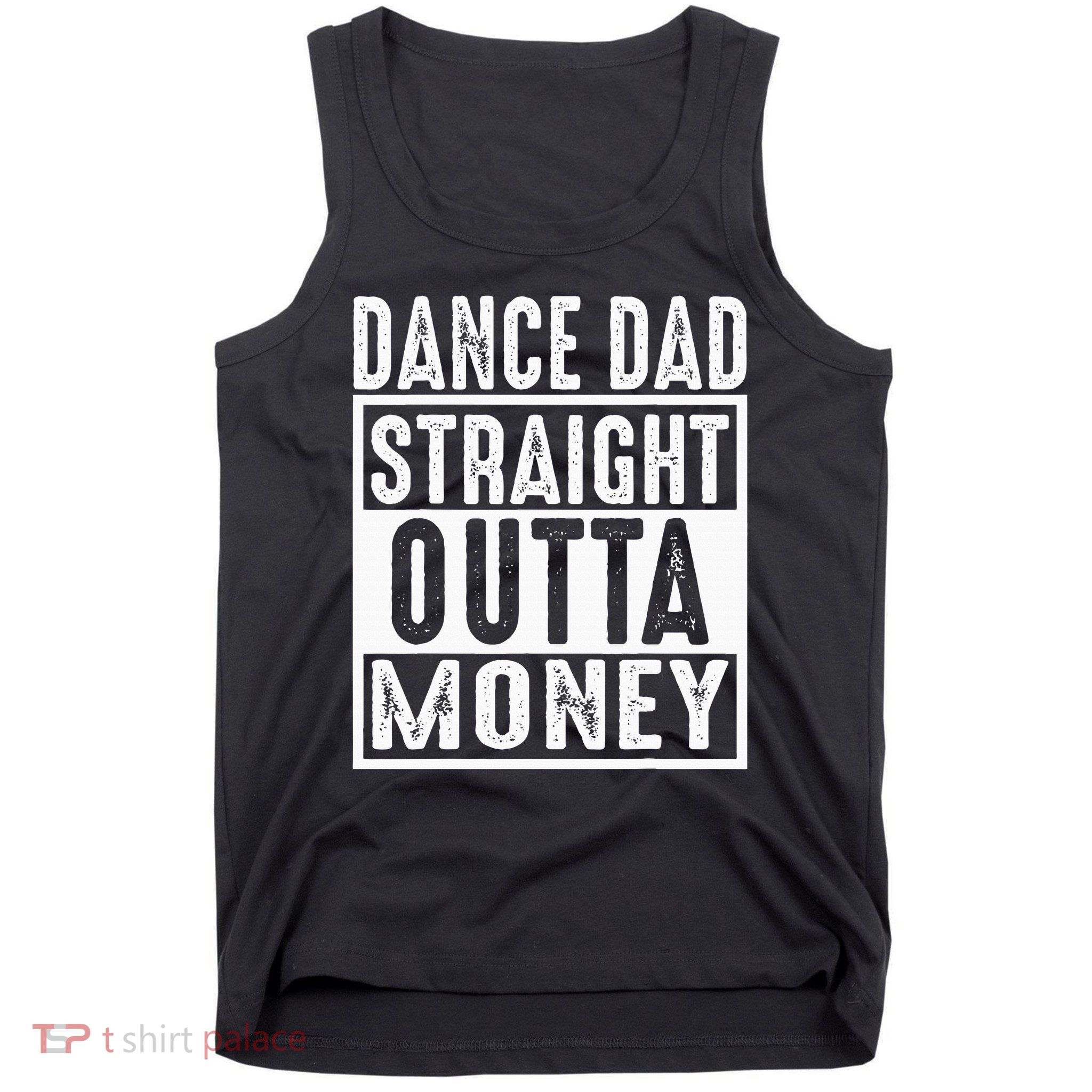 Dance Dad Straight Outta Money Tank Top