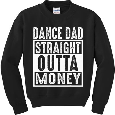 Dance Dad Straight Outta Money Kids Sweatshirt
