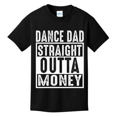 Dance Dad Straight Outta Money Kids T-Shirt
