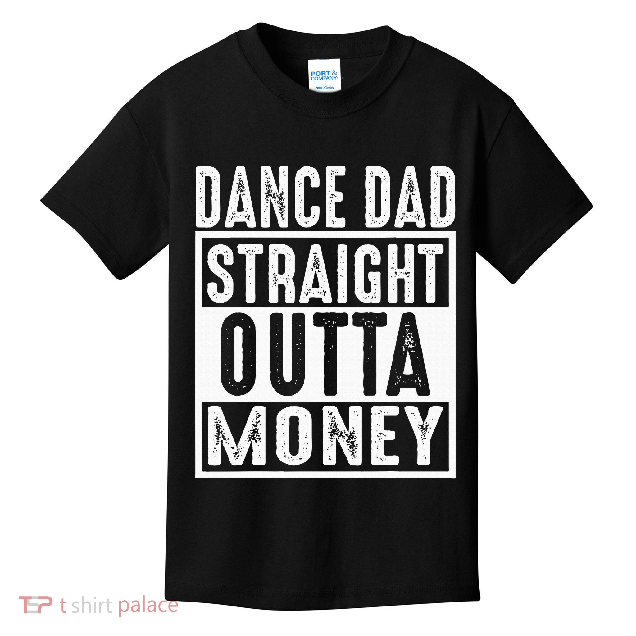 Dance Dad Straight Outta Money Kids T-Shirt