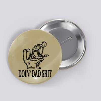 Doing Dad Shit Funny Skeleton Dad Joke Button