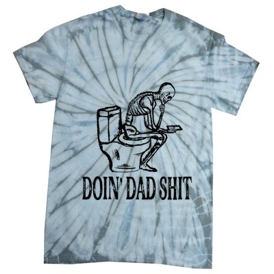 Doing Dad Shit Funny Skeleton Dad Joke Tie-Dye T-Shirt
