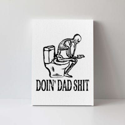 Doing Dad Shit Funny Skeleton Dad Joke Canvas