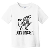 Doing Dad Shit Funny Skeleton Dad Joke Toddler T-Shirt