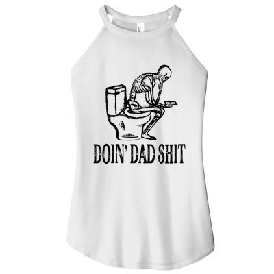 Doing Dad Shit Funny Skeleton Dad Joke Women's Perfect Tri Rocker Tank