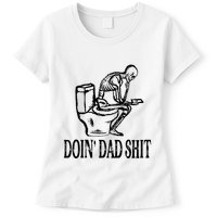 Doing Dad Shit Funny Skeleton Dad Joke Womens T-Shirt